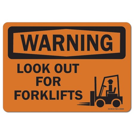 Signmission OSHA Warning Sign, Look Out For Forklifts, 14in X 10in Aluminum, 10" W, 14" L, Landscape OS-WS-A-1014-L-19685